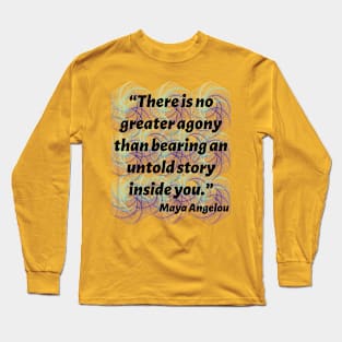 Quote Maya Angelou Long Sleeve T-Shirt